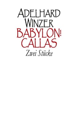 Babylon! - Callas - Zwei Stücke