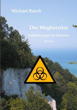Der Wegbereiter - Rebellion gegen die Pandemie
