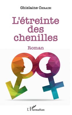 L'Etreinte des chenilles - Roman