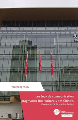 Les jeux de communication pragmatico-interculturels des Chinois - Le cas du marché de la soie à Beijing