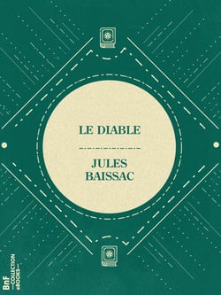 Le Diable - Histoire de la diablerie chrétienne