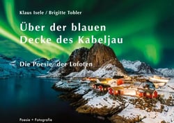 Über der blauen Decke des Kabeljau - Die Poesie der Lofoten
