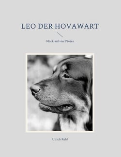 Leo der Hovawart - Glück auf vier Pfoten