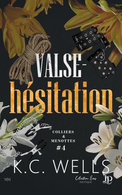 Valse hésitation - Colliers &amp; Menottes #4