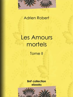 Les Amours mortels - Tome II