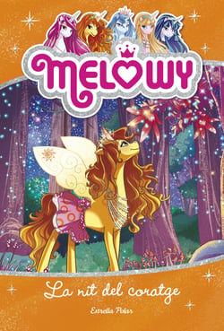 Melowy. La nit del coratge - Melowy 3