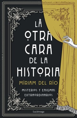 La otra cara de la historia - Misterios y enigmas extraordinarios