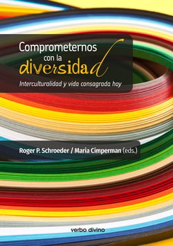 Comprometernos con la diversidad - Interculturalidad y vida consagrada hoy