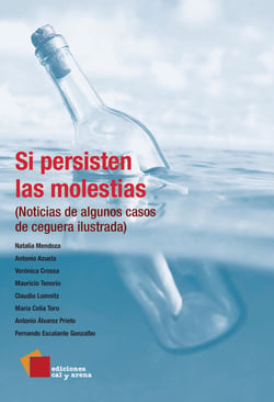Si persisten las molestias - Noticias de algunos casos de ceguera ilustrada