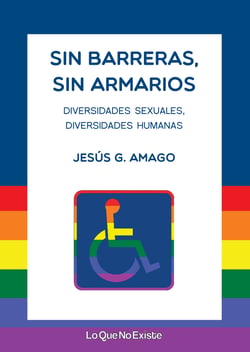 Sin barreras, sin armarios - Diversidades sexuales, diversidades humanas