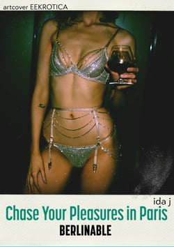 Chase Your Pleasures in Paris - A Free-for-all Orgy in the City of Love