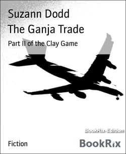 The Ganja Trade - Part II of the Clay Game