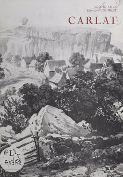 Le château de Carlat et le Carladès - Suivi de La fin du château de Carlat