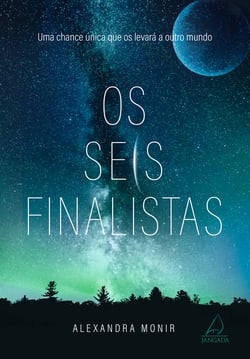 Os Seis Finalistas - Uma chance única que os levará a outro mundo
