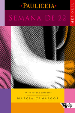 Semana de 22 - Entre vaias e aplausos