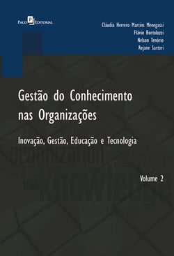 Gestão do Conhecimento nas Organizações - Inovação, Gestão, Educação e Tecnologia – Volume 2