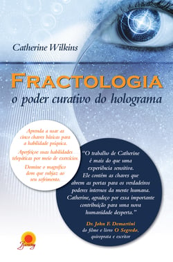 Fractologia - o poder curativo do holograma