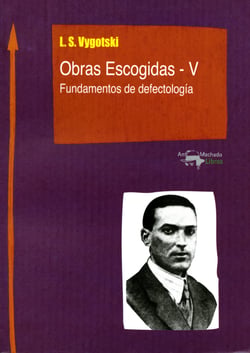 Obras Escogidas de Vygotski - V - Fundamentos de defectología