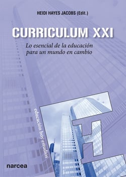 Curriculum XXI - Lo esencial de la educación para un mundo en cambio