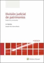 División judicial de patrimonios (3.ª Edición)