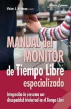 Manual del monitor de tiempo libre especializado - Integración de personas con discapacidad intelectual en el Tiempo Libre
