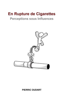 En rupture de cigarettes - Perceptions sous influences