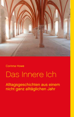 Das Innere Ich - Alltagsgeschichten aus einem nicht ganz alltäglichen Jahr