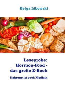Leseprobe: Hormon-Food - das große E-Book - Nahrung ist auch Medizin