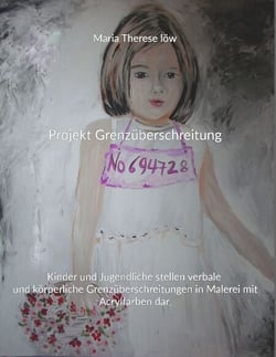 Projekt Grenzüberschreitung - Kinder und Jugendliche stellen verbale und körperliche Grenzüberschreitungen in Malerei mit Acrylfarben dar