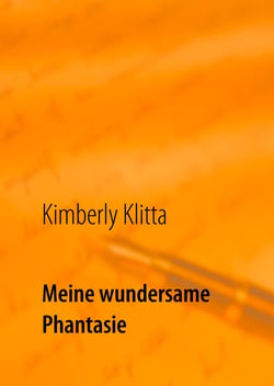 Meine wundersame Phantasie - Kindergeschichten eines Kindes