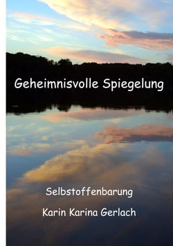 Geheimnisvolle Spiegelung - Univers - Selbstoffenbarung