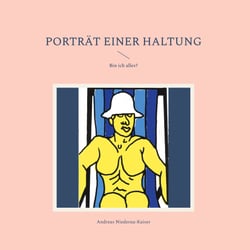 Porträt einer Haltung - Bin ich alles?