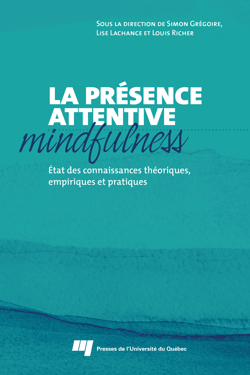 La présence attentive (mindfulness) - État des connaissances théoriques, empiriques et pratiques