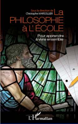 La philosophie à l'école - Pour apprendre à vivre ensemble