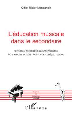 L'éducation musicale dans le secondaire - Attributs, formation des enseignants, instructions et programmes de collège, valeurs