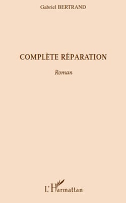 Complète réparation - Roman