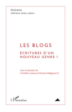 Les blogs : écritures d'un nouveau genre ? - N° 2 - 2010