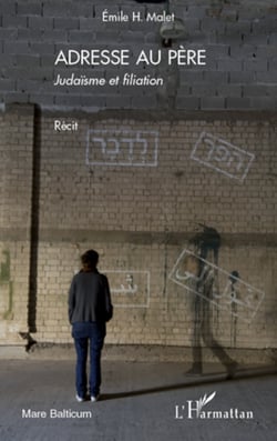 Adresse au père - Judaïsme et filiation Récit - Récit