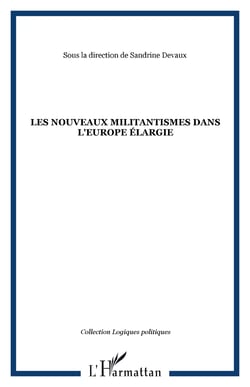 Les nouveaux militantismes dans l'Europe élargie
