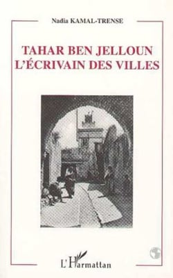 TAHAR BEN JELLOUN L'ECRIVAIN DES VILLES