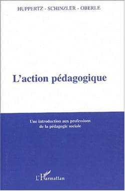 L'action pédagogique - Une introduction aux professions de la pédagogie sociale