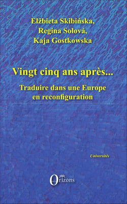 Vingt-cinq ans après... - Traduire dans une Europe en reconfiguration