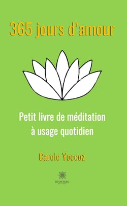 365 jours d’amour - Petit livre de méditation à usage quotidien