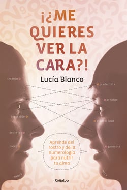 ¡¿Me quieres ver la cara?! - Aprende del rostro y de la numerología para nutrir tu alma