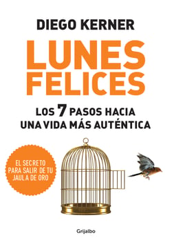 Lunes felices - Los 7 pasos hacia una vida más auténtica