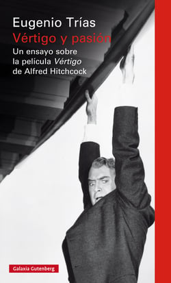 Vértigo y pasión - Un ensayo sobre la película Vértigo de Alfred Hitchcock