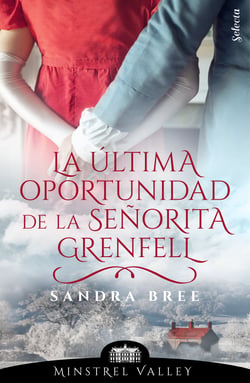 La última oportunidad de la señorita Grenfell (Minstrel Valley 10)