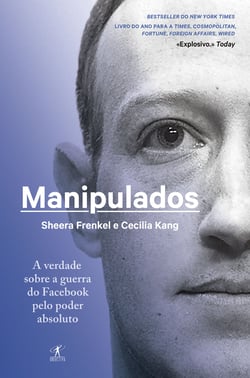 Manipulados - A verdade sobre a batalha do Facebook pelo poder absoluto