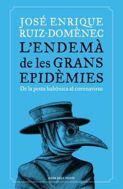 L'endemà de les grans epidèmies - De la pesta bubònica al coronavirus