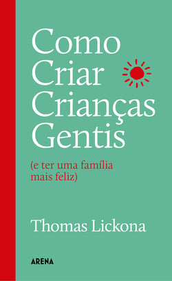 Como criar crianças gentis - e ter uma família mais feliz